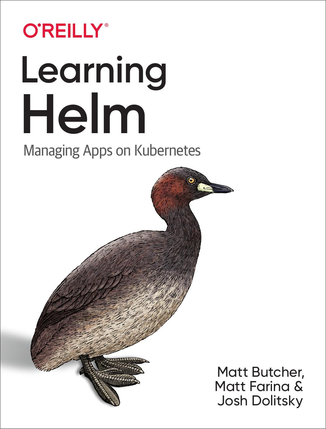 Learning Helm Managing Apps On Kubernetes Matt Butcher Matt Farina Josh Dolitsky
