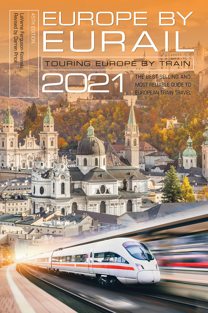 Europe By Eurail 2021 Touring Europe By Train Laverne Fergusonkosinski