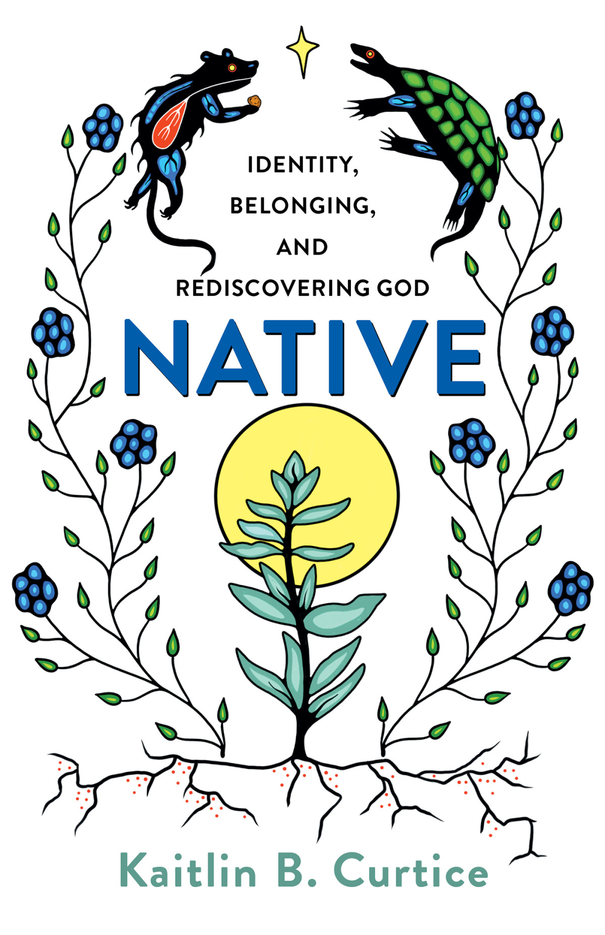 Native Identity Belonging And Rediscovering God Kaitlin B Curtice