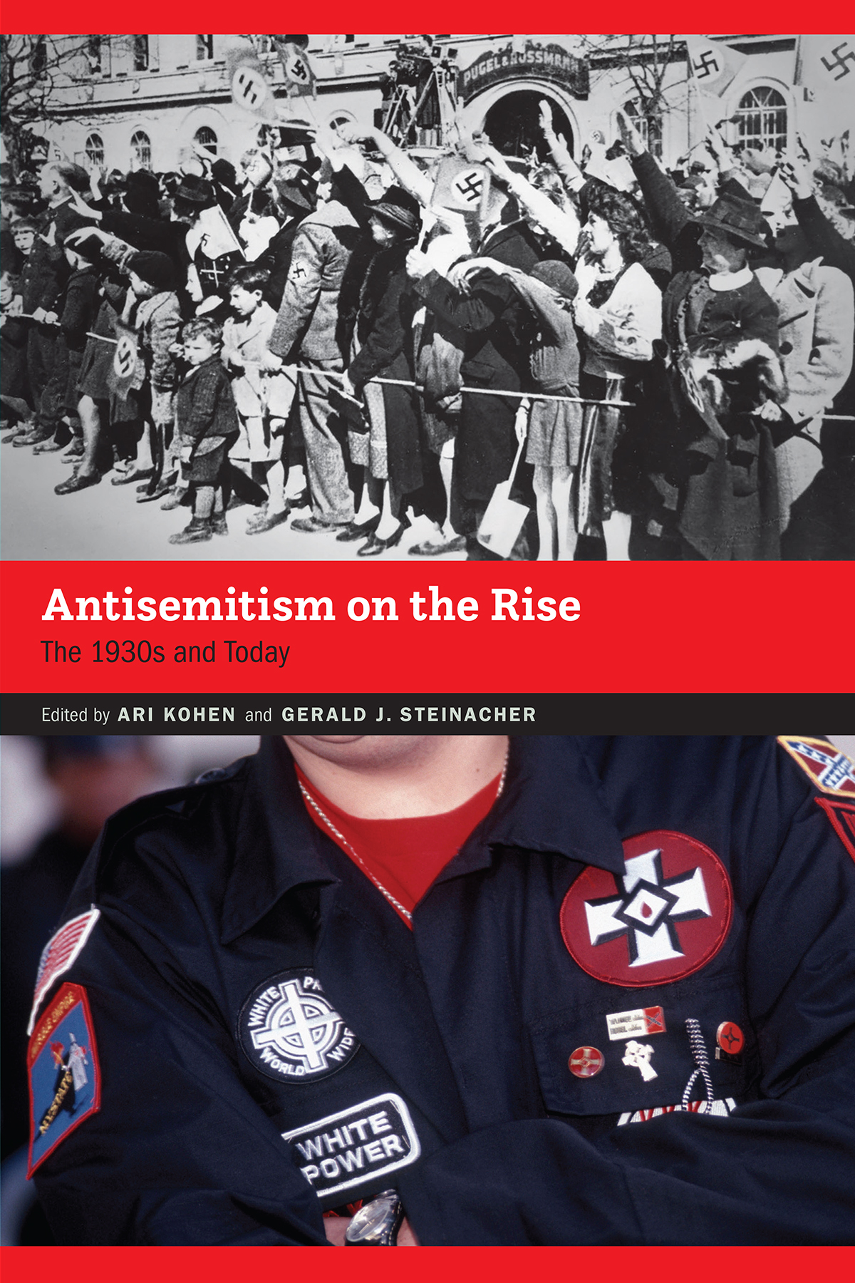 Antisemitism On The Rise The 1930s And Today Ari Kohen Gerald J Steinacher