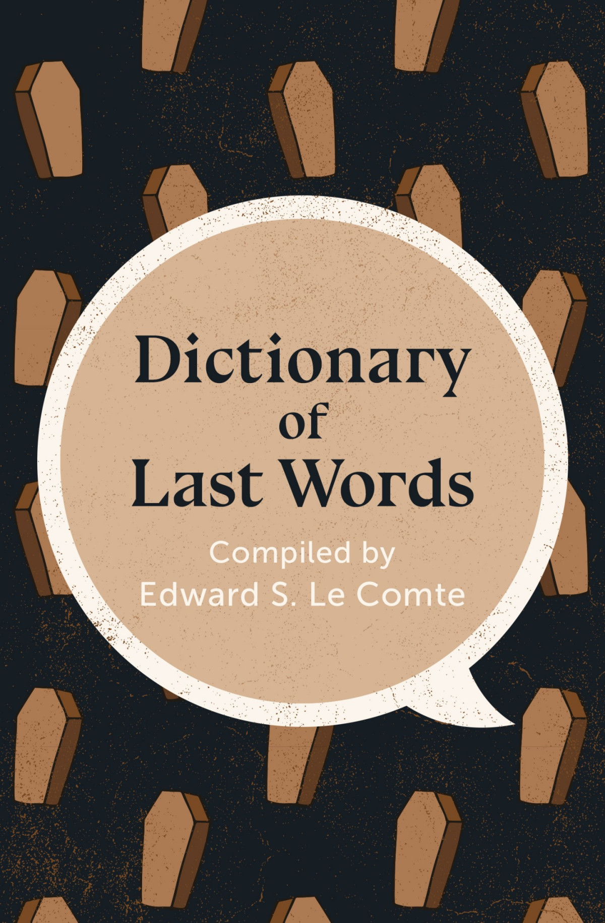 Dictionary Of Last Words Edward S Le Comte