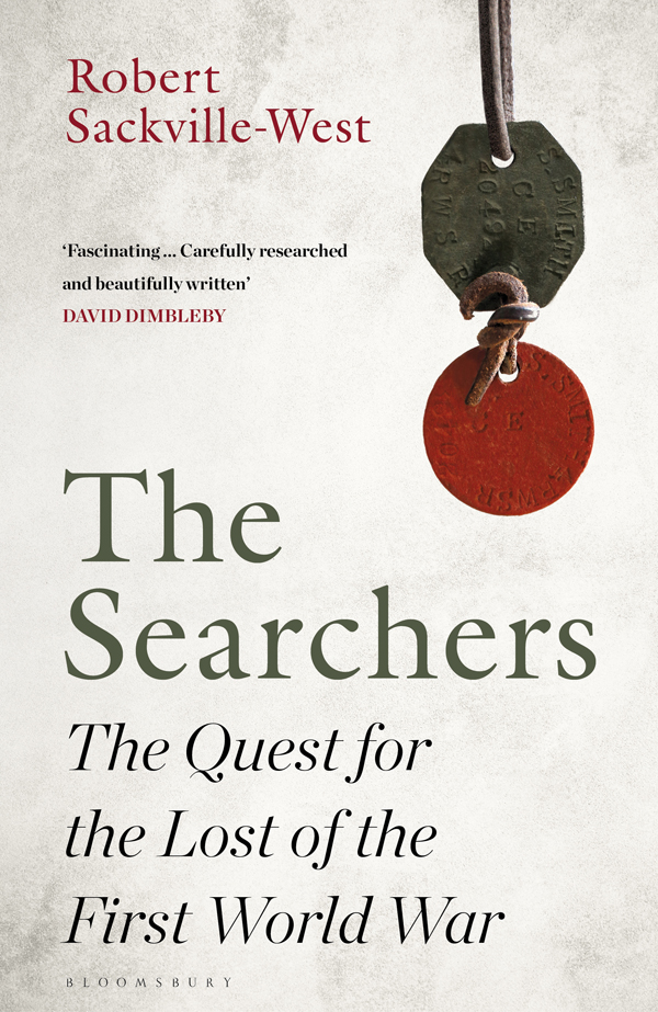 The Searchers The Quest For The Lost Of The First World War Robert Sackvillewest