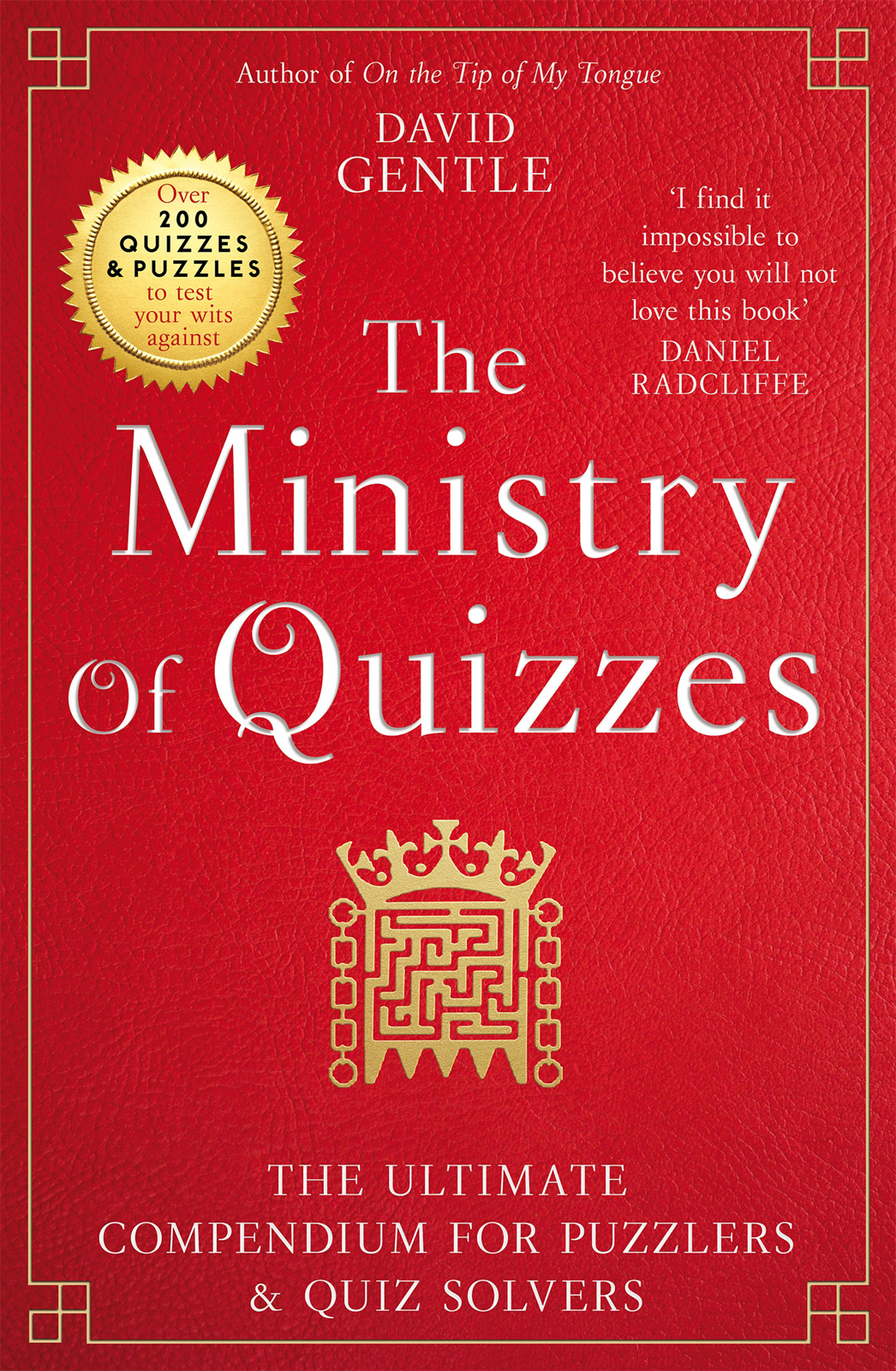 The Ministry Of Quizzes The Ultimate Compendium For Puzzlers And Quizsolvers David Gentle
