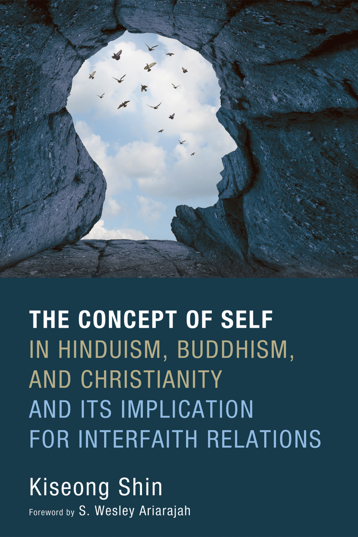 The Concept Of Self In Hinduism Buddhism And Christianity And Its Implication For Interfaith Relations Kiseong Shin