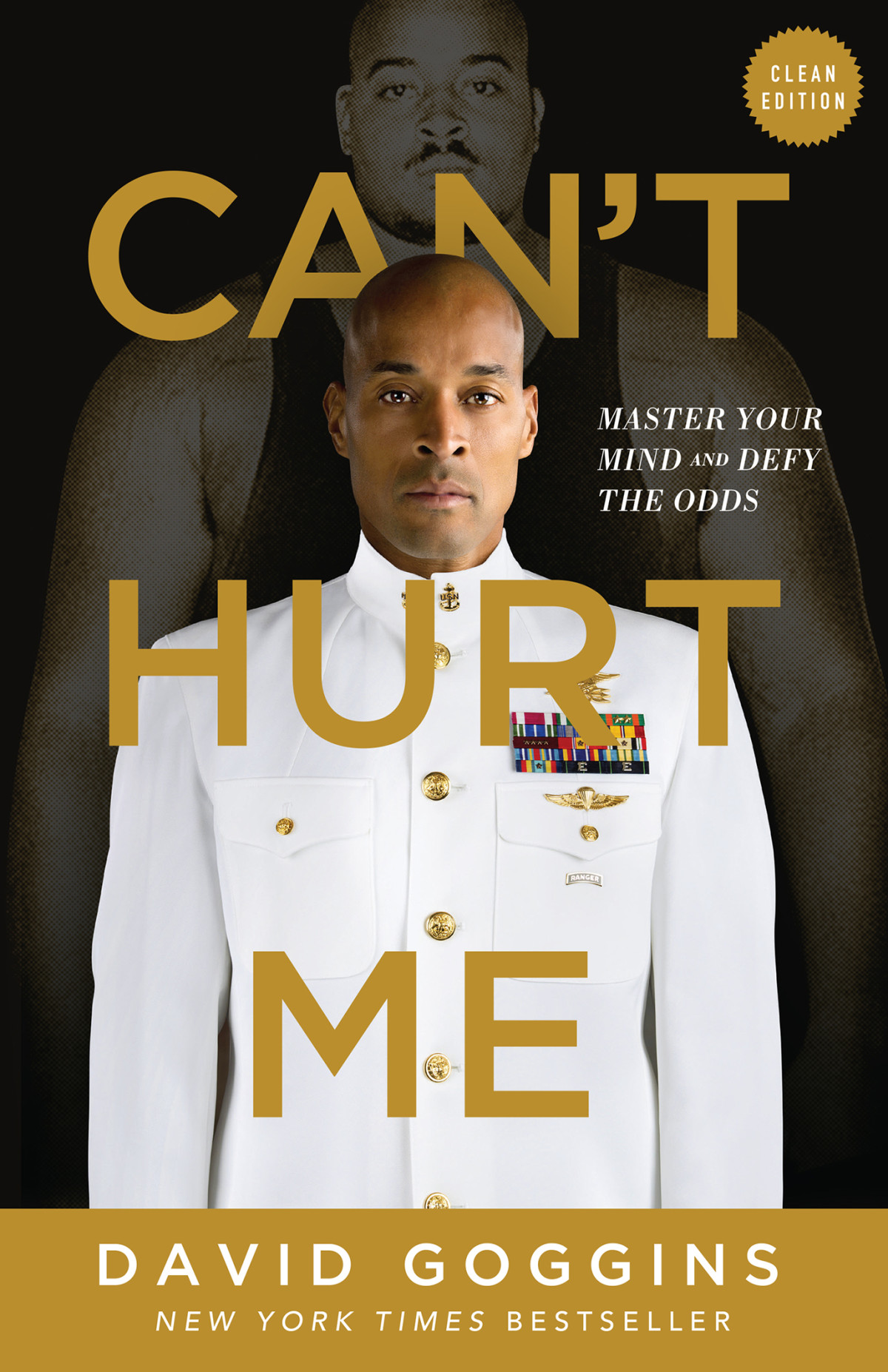 Cant Hurt Me Master Your Mind And Defy The Odds Clean Edition David Goggins