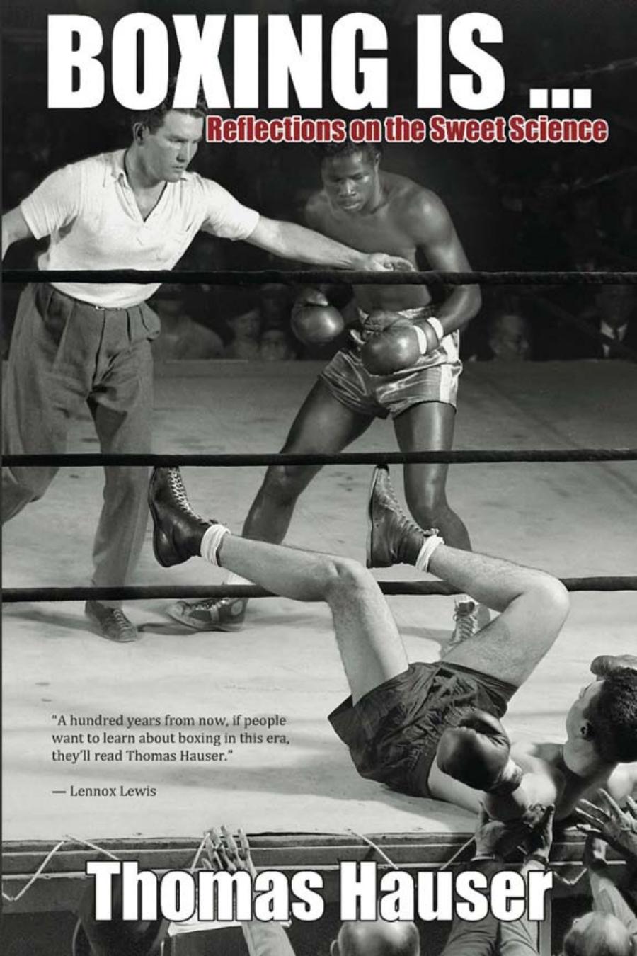 Boxing Is Reflections On The Sweet Science Thomas Hauser