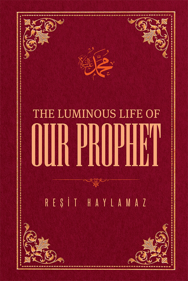 The Luminous Life Of Our Prophet Resit Haylamaz