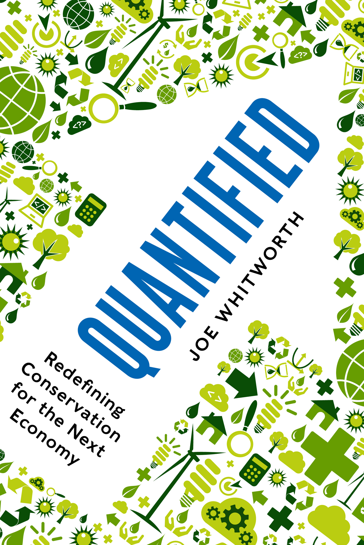 Quantified Redefining Conservation For The Next Economy Joe Whitworth