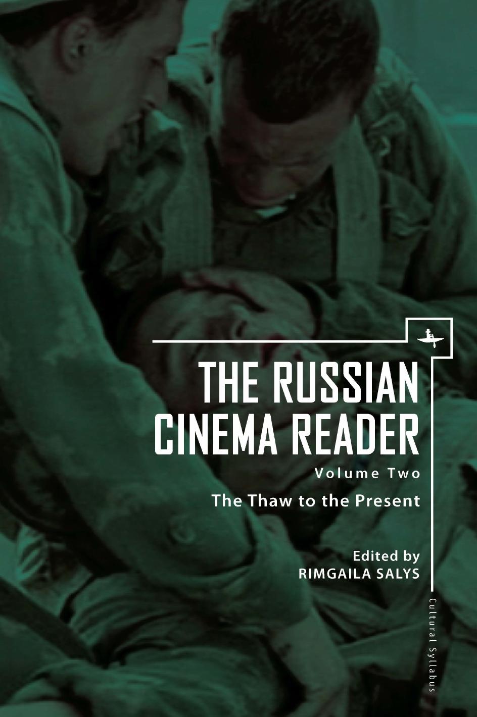 The Russian Cinema Reader The Thaw To The Present Volume Two Rimgaila Salys