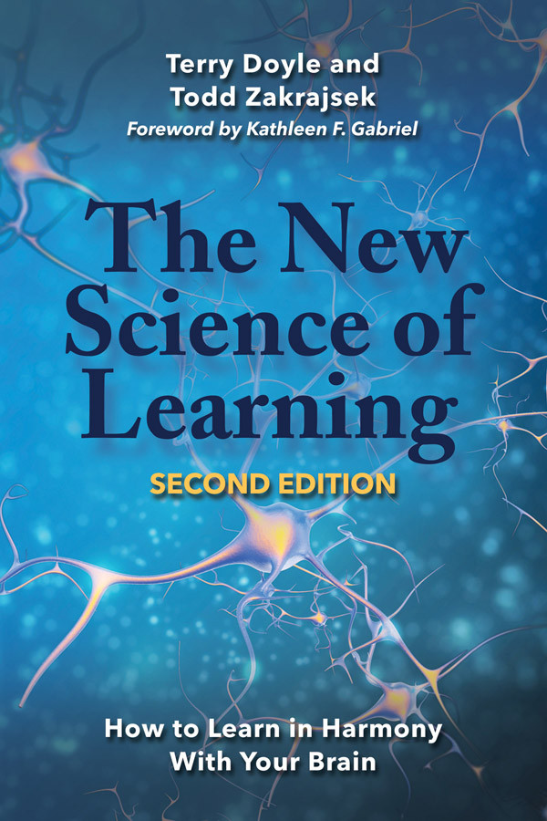 The New Science Of Learning How To Learn In Harmony With Your Brain Terry Doyle Todd Zakrajsek