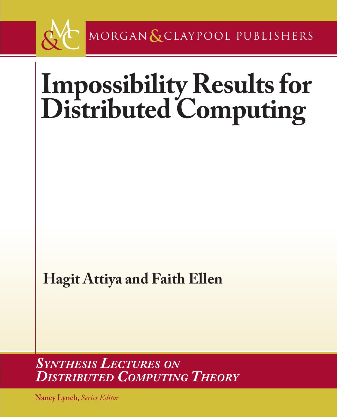 Impossibility Results For Distributed Computing Hagit Attiya Faith Ellen