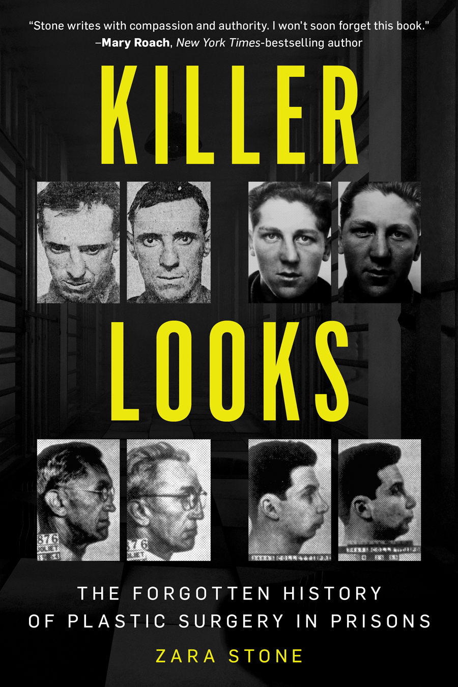 Killer Looks The Forgotten History Of Plastic Surgery In Prisons Zara Stone