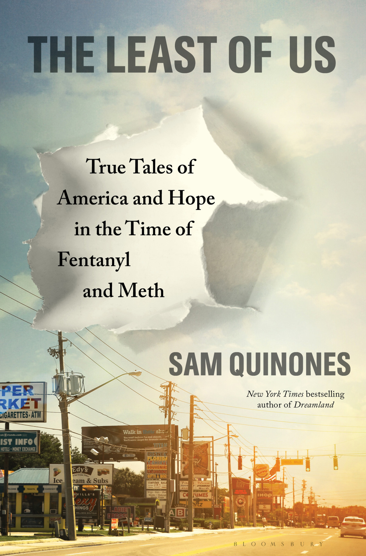 The Least Of Us True Tales Of America And Hope In The Time Of Fentanyl And Meth Sam Quinones
