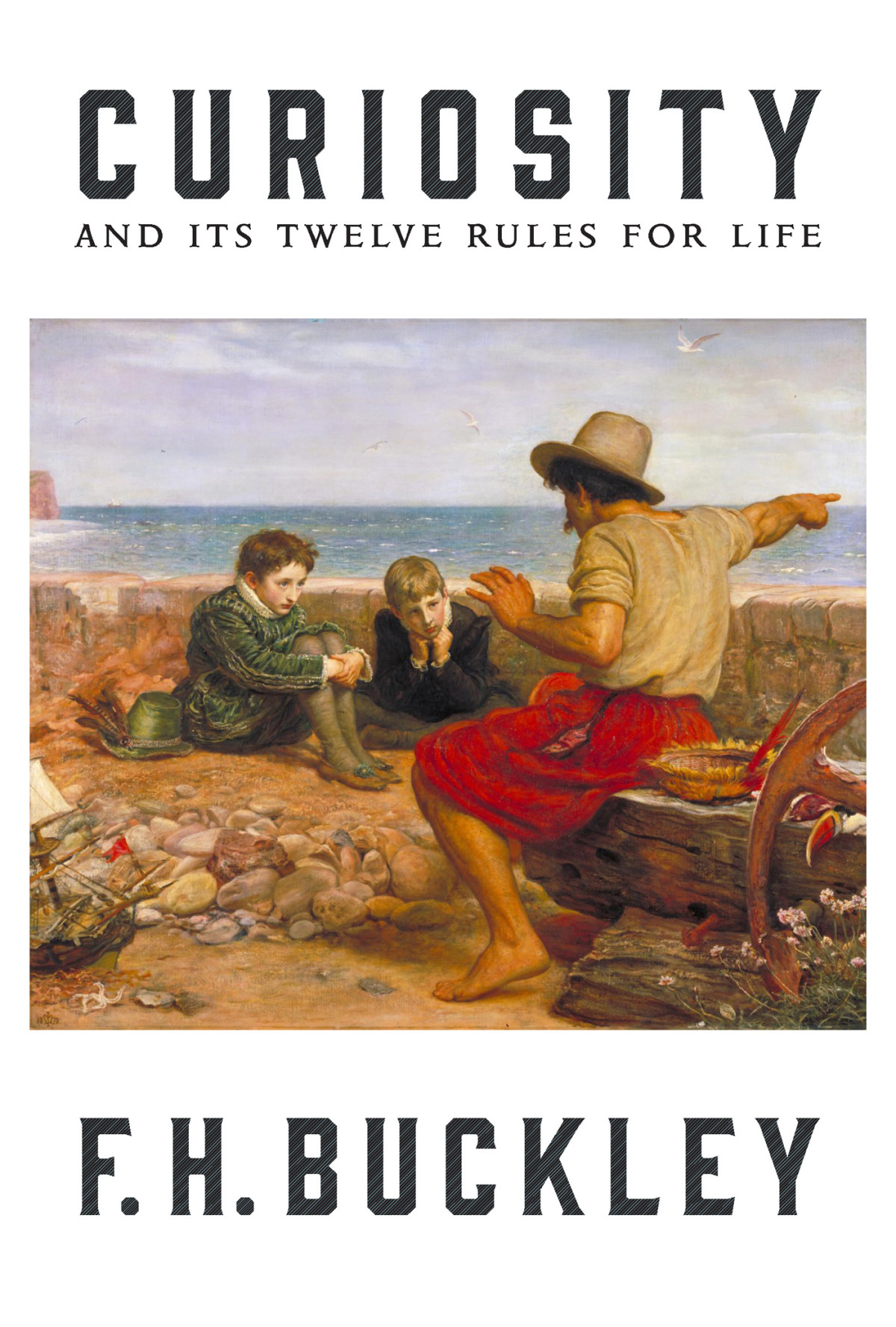 Curiosity And Its Twelve Rules For Life Buckley F H