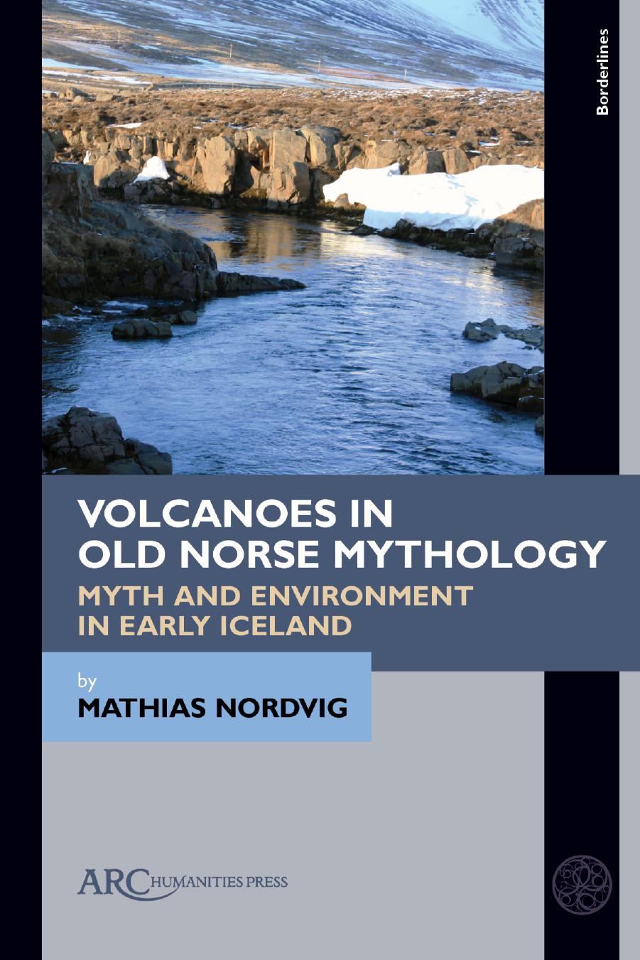 Myth And Environment In Early Iceland Mathias Nordvig