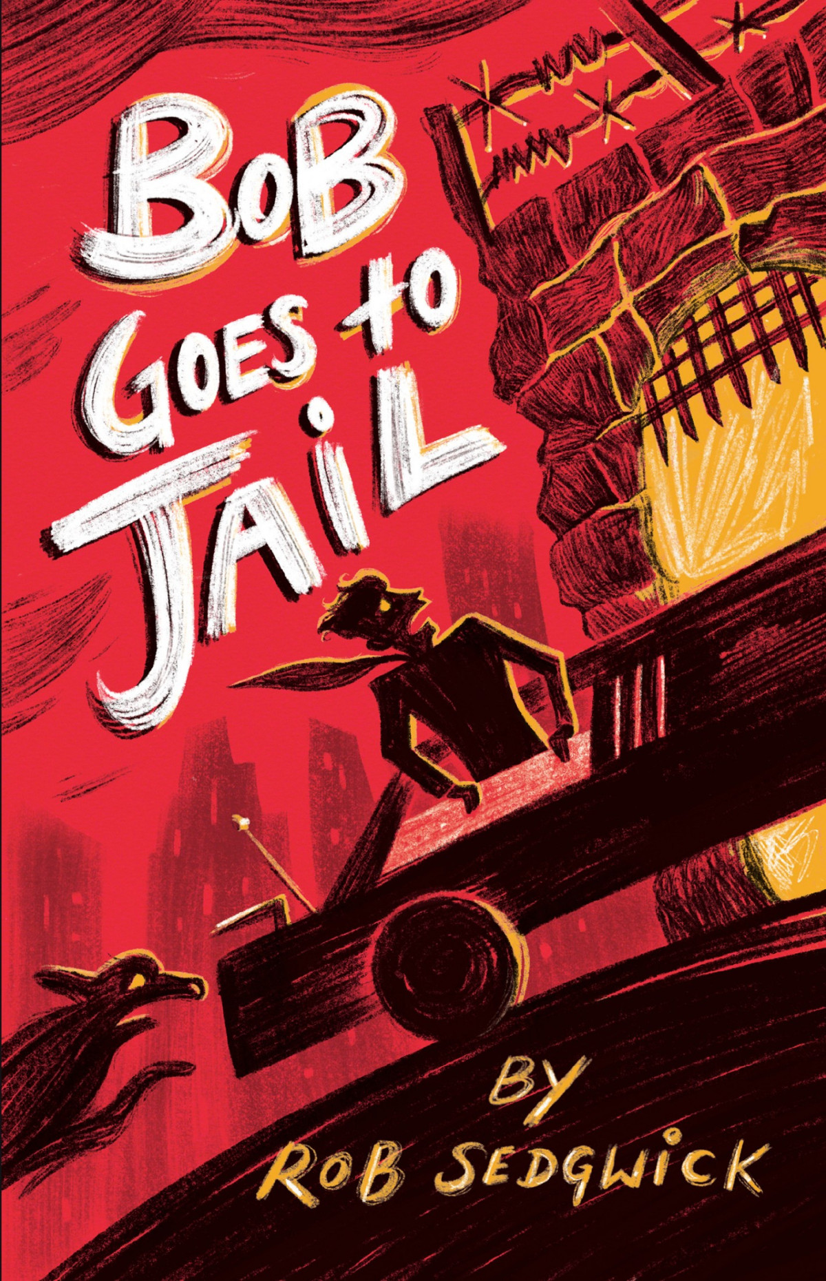 Bob Goes To Jail Rob Sedgwick