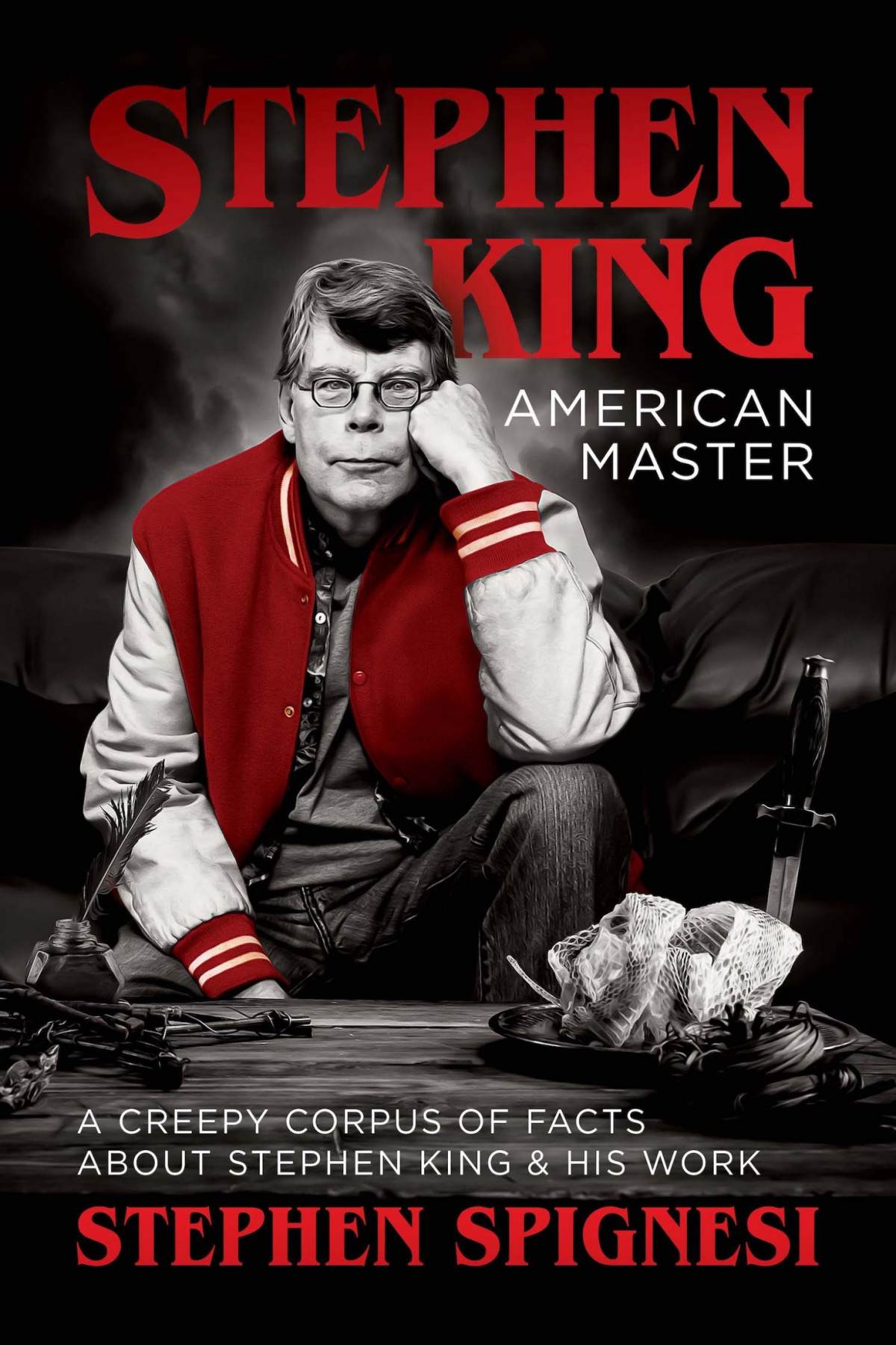 Stephen King American Master A Creepy Corpus Of Facts About Stephen King His Work Stephen Spignesi