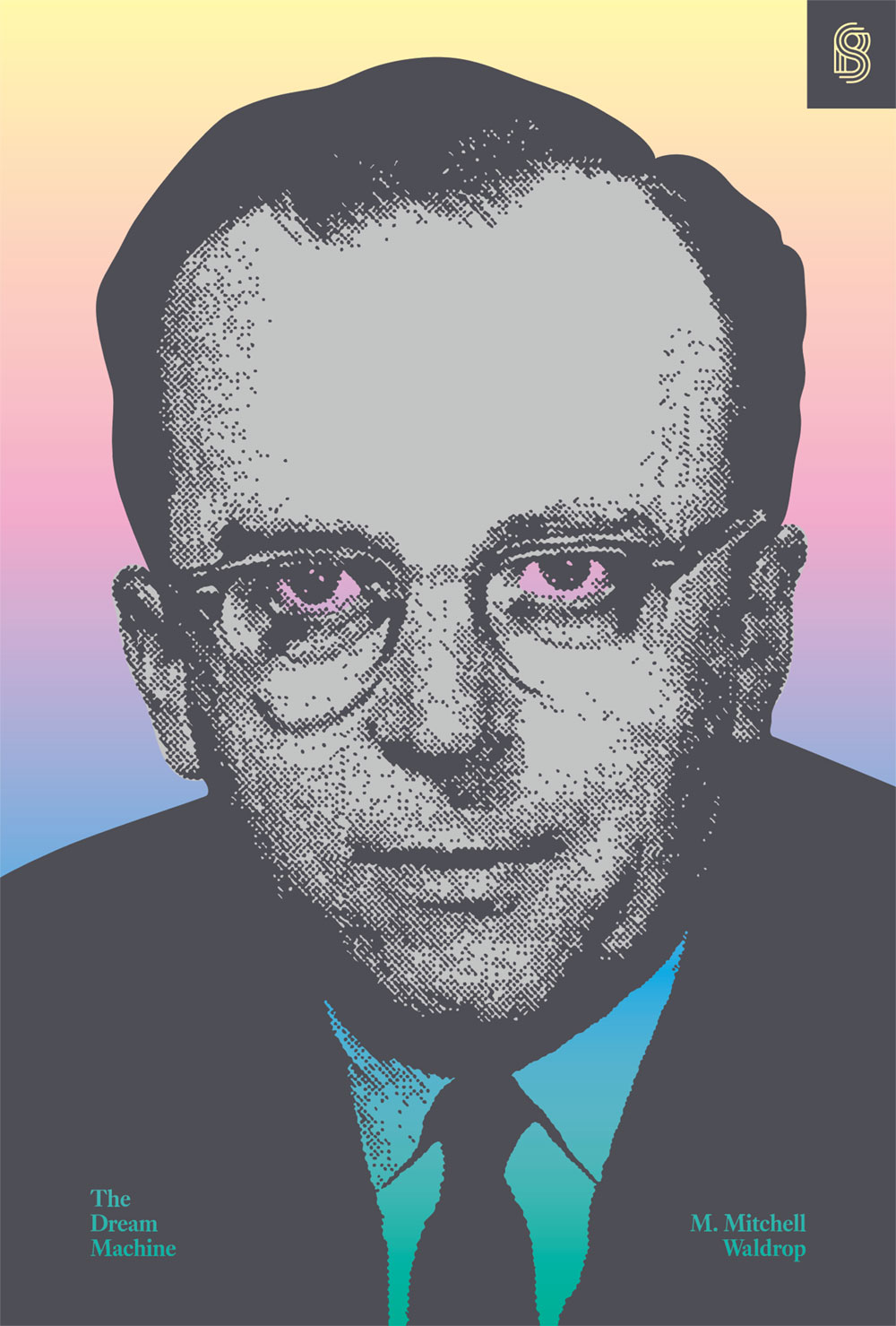 The Dream Machine M Mitchell Waldrop