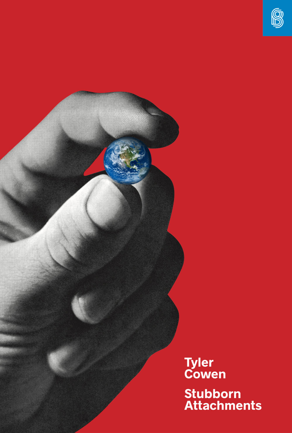 Stubborn Attachments A Vision For A Society Of Free Prosperous And Responsible Individuals A Vision For A Society Of Free Prosperous And Responsible Individuals Tyler Cowen