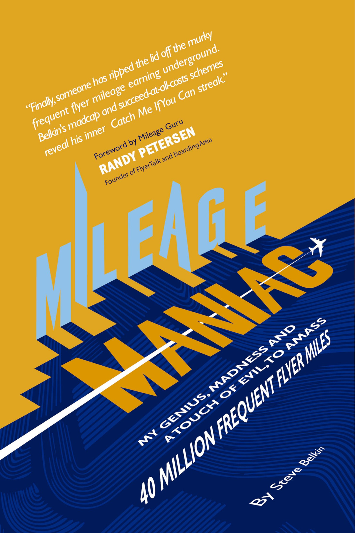 Mileage Maniac Steve Belkin