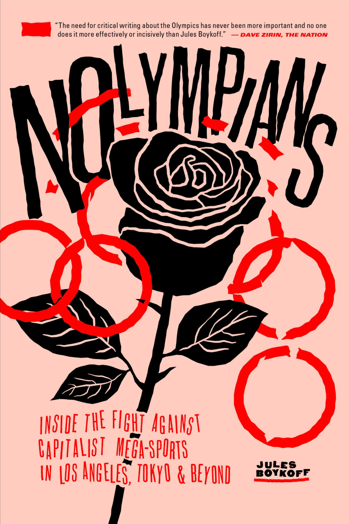Nolympians Inside The Fight Against Capitalist Megasports In Los Angeles Tokyo And Beyond Jules Boykoff