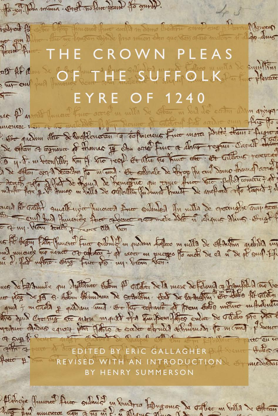 The Crown Pleas Of The Suffolk Eyre Of 1240 Eric Gallagher Henry Summerson