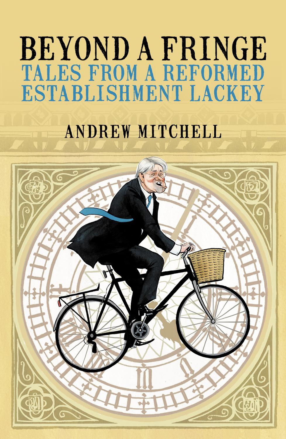 Beyond A Fringe Tales From A Reformed Establishment Lackey Andrew Mitchell