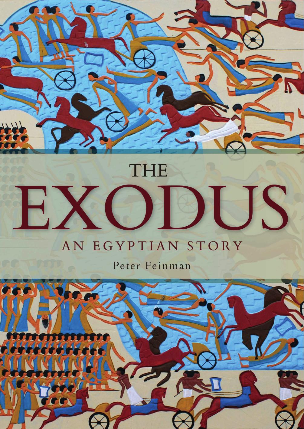 The Exodus An Egyptian Story Peter Feinman