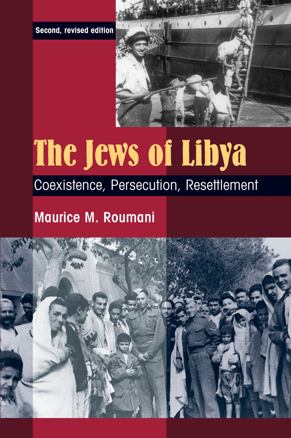 The Jews Of Libya Coexistence Persecution Resettlement Second Revised Edition Maurice Roumani