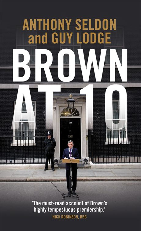 Brown At 10 Anthony Seldon