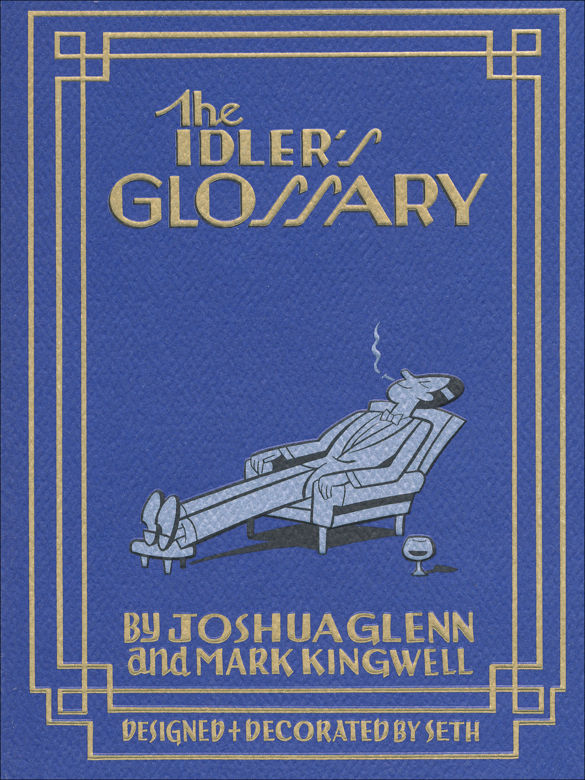 The Idlers Glossary Joshua Glenn Mark Kingwell