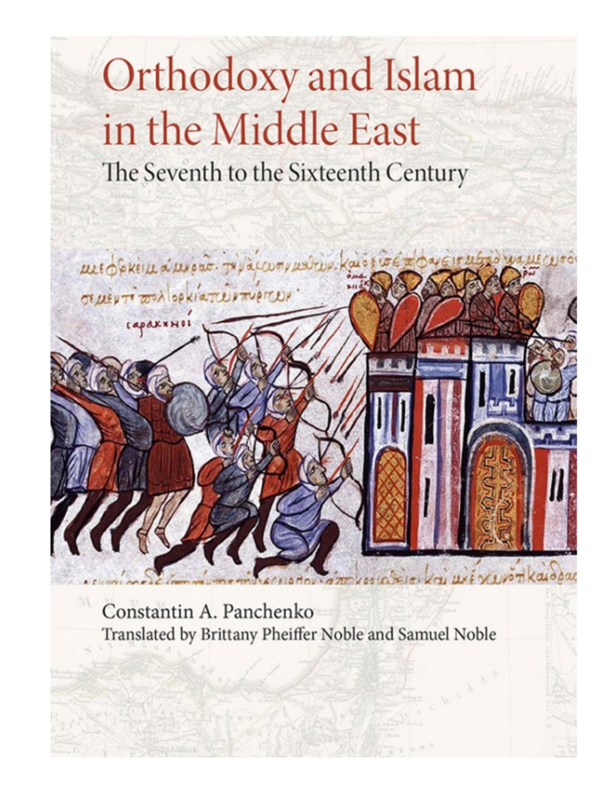Orthodoxy And Islam In The Middle East The Seventh To The Sixteenth Centuries Constantin A Noble Panchenko Brittany Pheiffer Noble