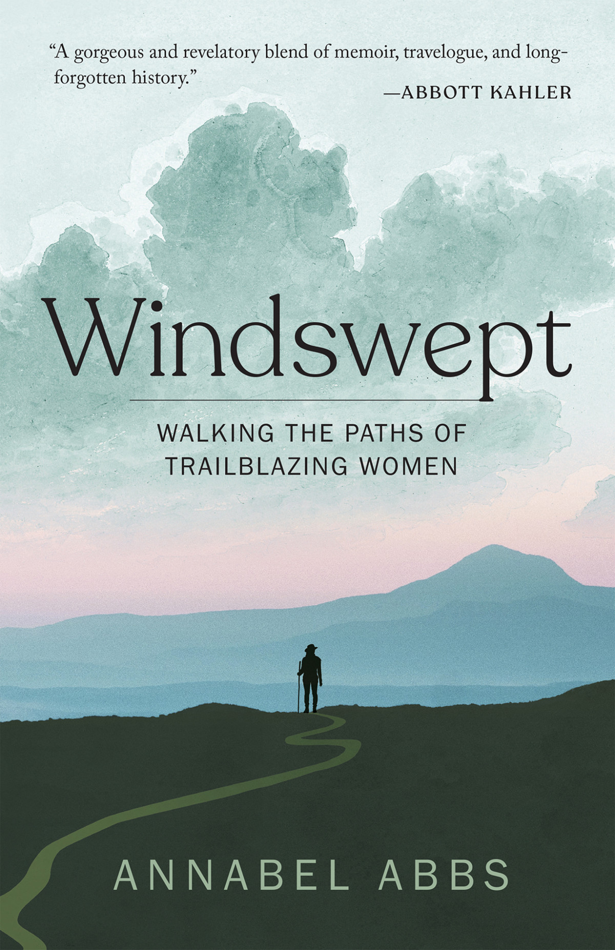 Windswept Walking The Paths Of Trailblazing Women Annabel Abbs