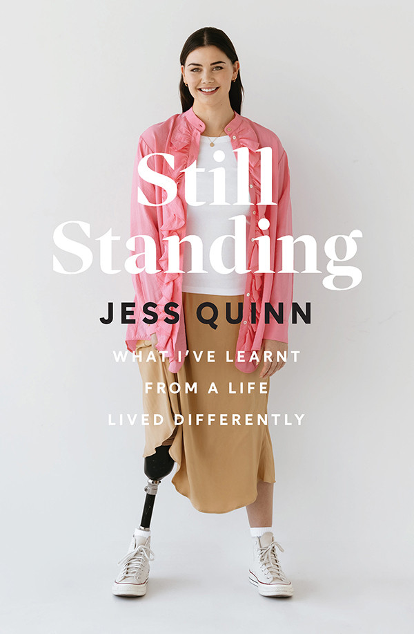 Still Standing What Ive Learnt From A Life Lived Differently Jessica Quinn