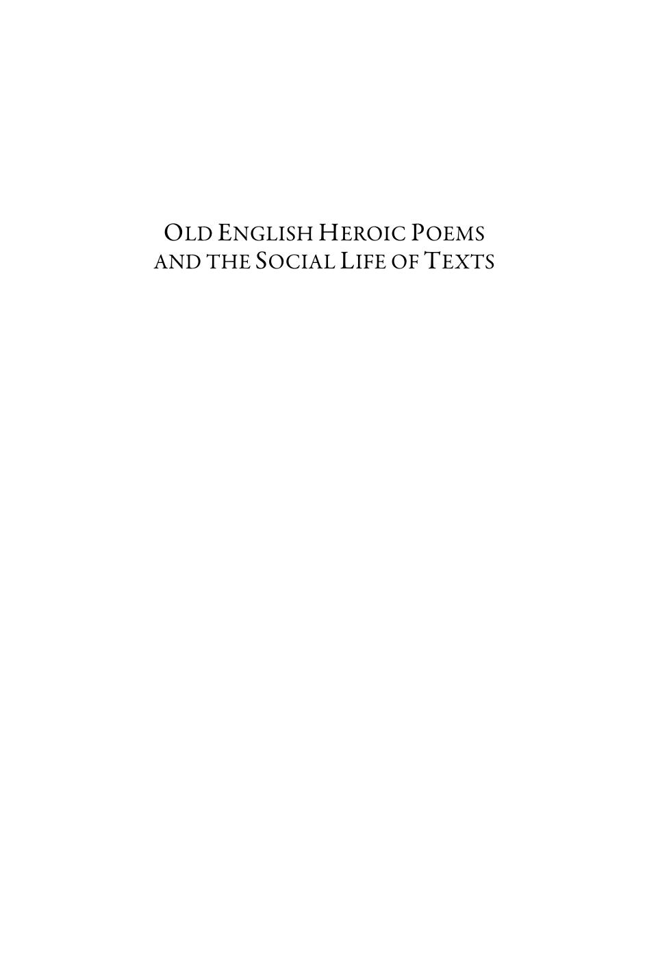 Old English Heroic Poems And The Social Life Of Texts John D Niles