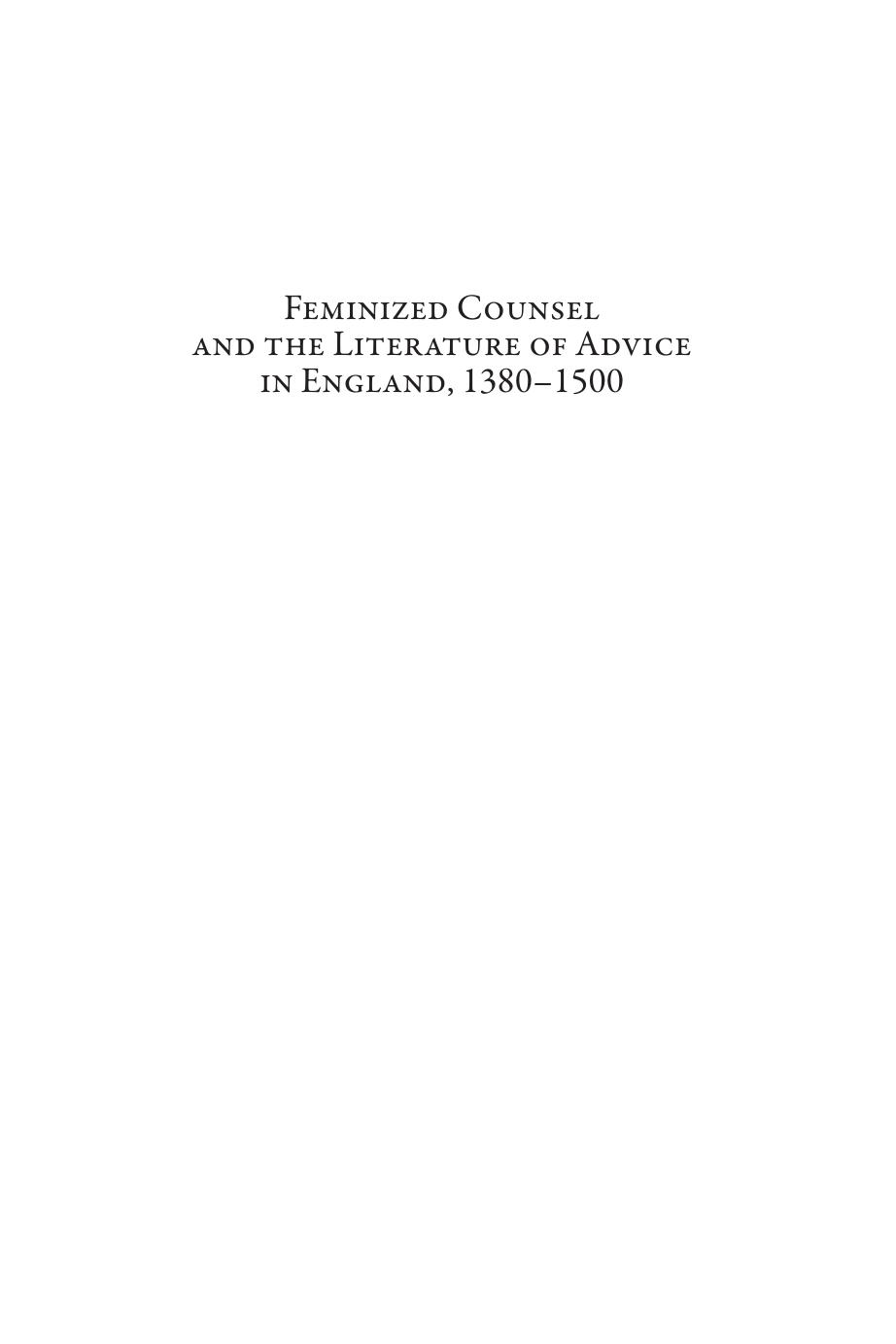 Feminized Counsel And The Literature Of Advice In England 13801500 Misty Schieberle