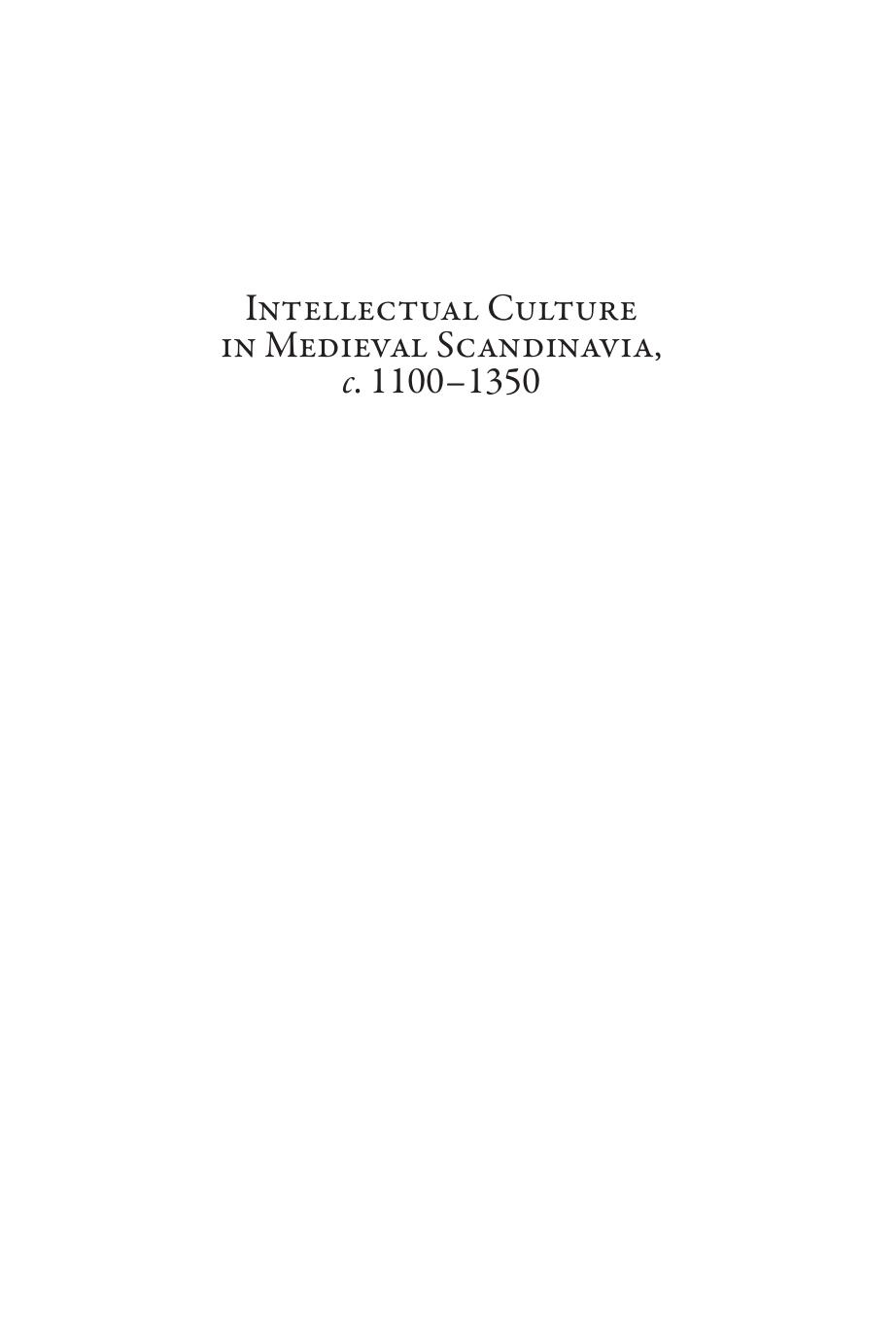 The Making Of Intellectual Culture In Medieval Scandinavia 11001350 Stefka Georgieva Eriksen