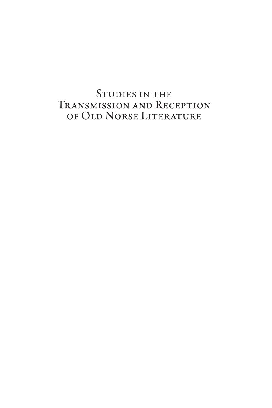 Studies In The Transmission And Reception Of Old Norse Literature The Hyperborean Muse Maria Adele Cipolla Judy Quinn