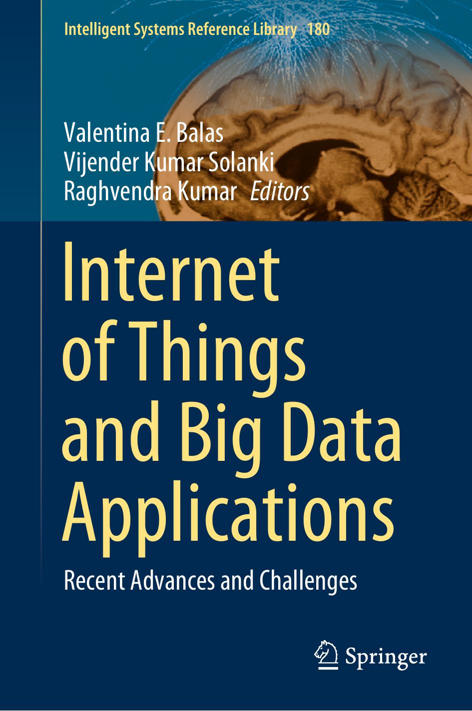 Internet Of Things And Big Data Applications Recent Advances And Challenges Valentina E Balas Vijender Kumar Solanki Raghvendra Kumar