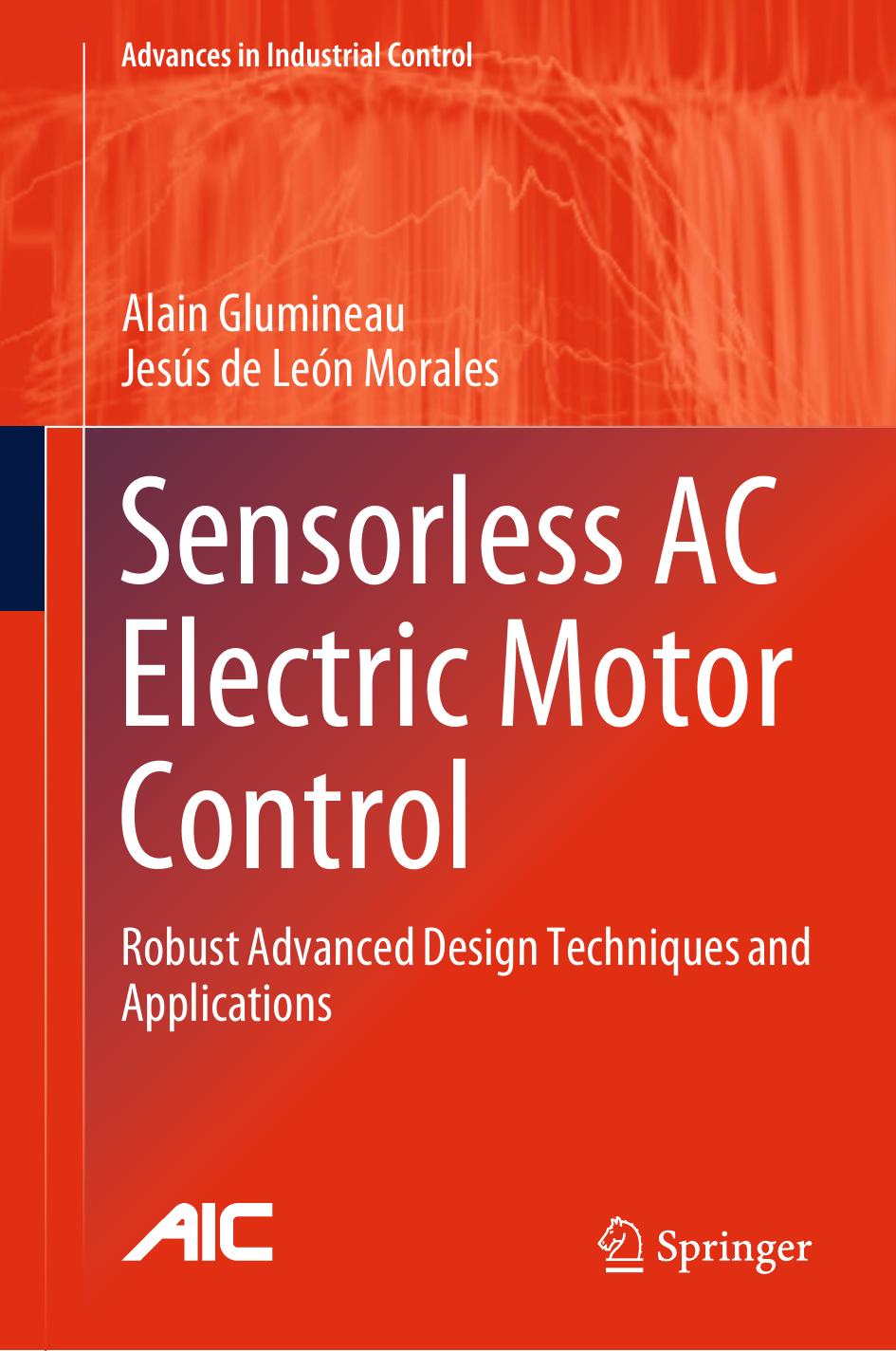 Sensorless Ac Electric Motor Control Robust Advanced Design Techniques And Applications Alain Glumineau Jesus De Leon Morales