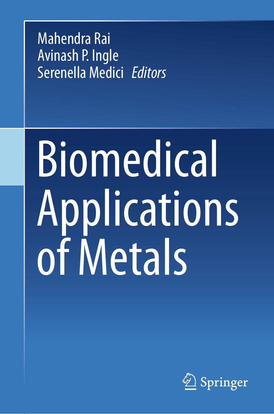 Biomedical Applications Of Metals Mahendra Rai Avinash P Ingle Serenella Medici
