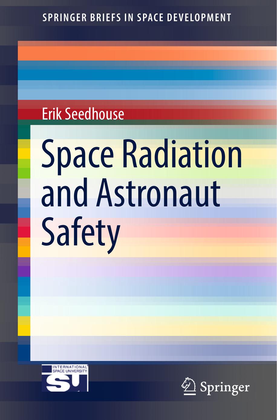 Space Radiation And Astronaut Safety Erik Seedhouse
