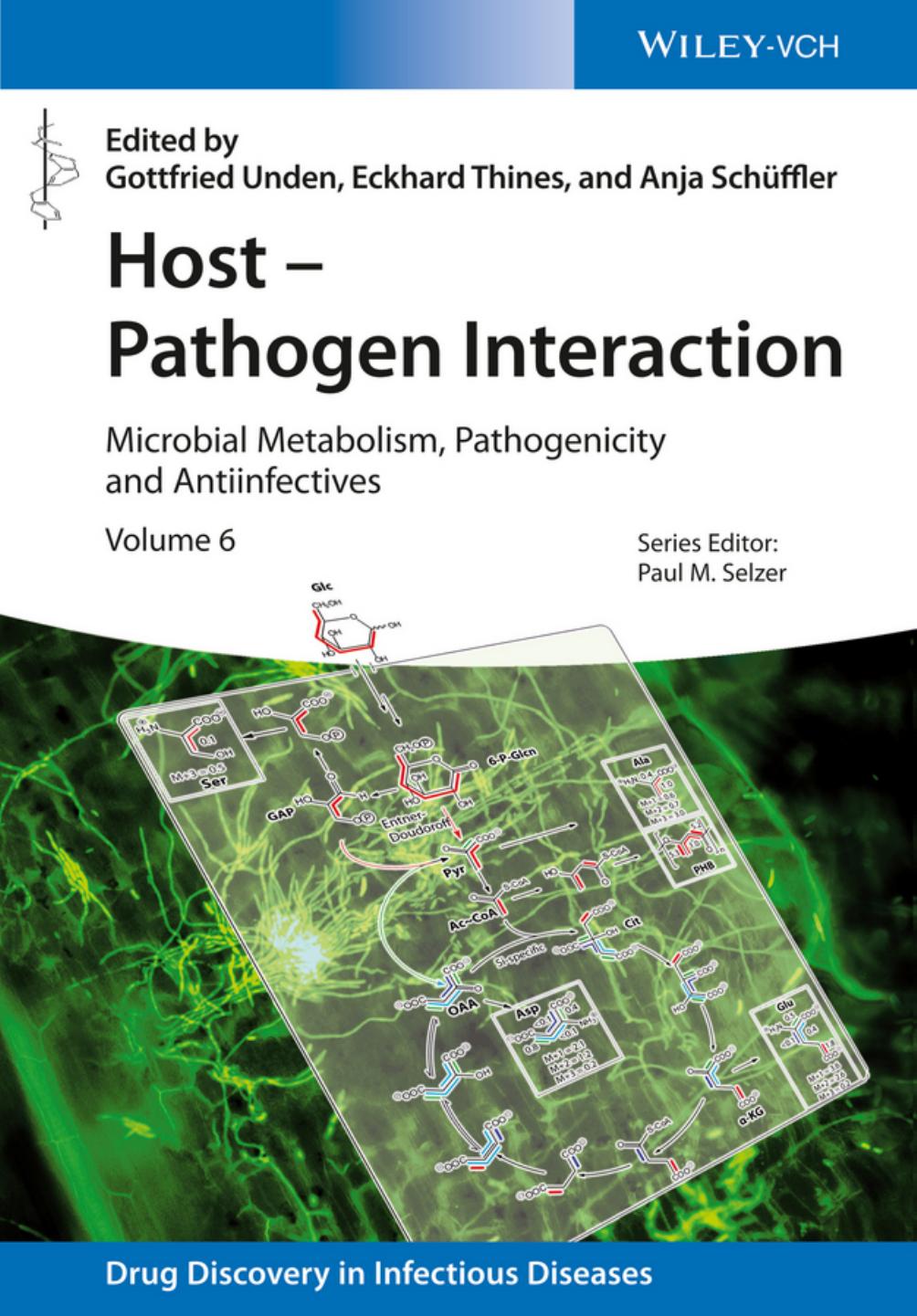 Host Pathogen Interaction Microbial Metabolism Pathogenicity And Antiinfectives Gottfried Unden Eckhard Thines Anja Schuffler