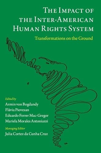 The Impact Of The Interamerican Human Rights System Transformations On The Ground Armin Von Bogdandy