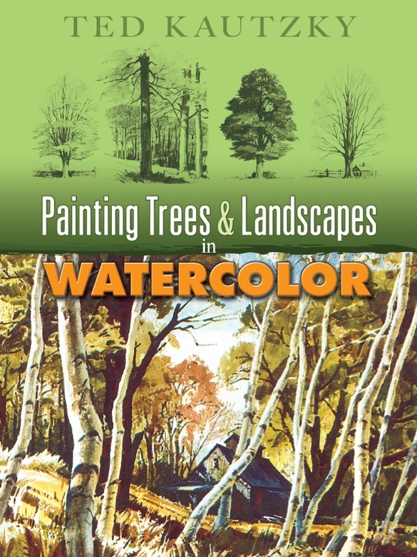 Painting Trees And Landscapes In Watercolor Ted Kautzky