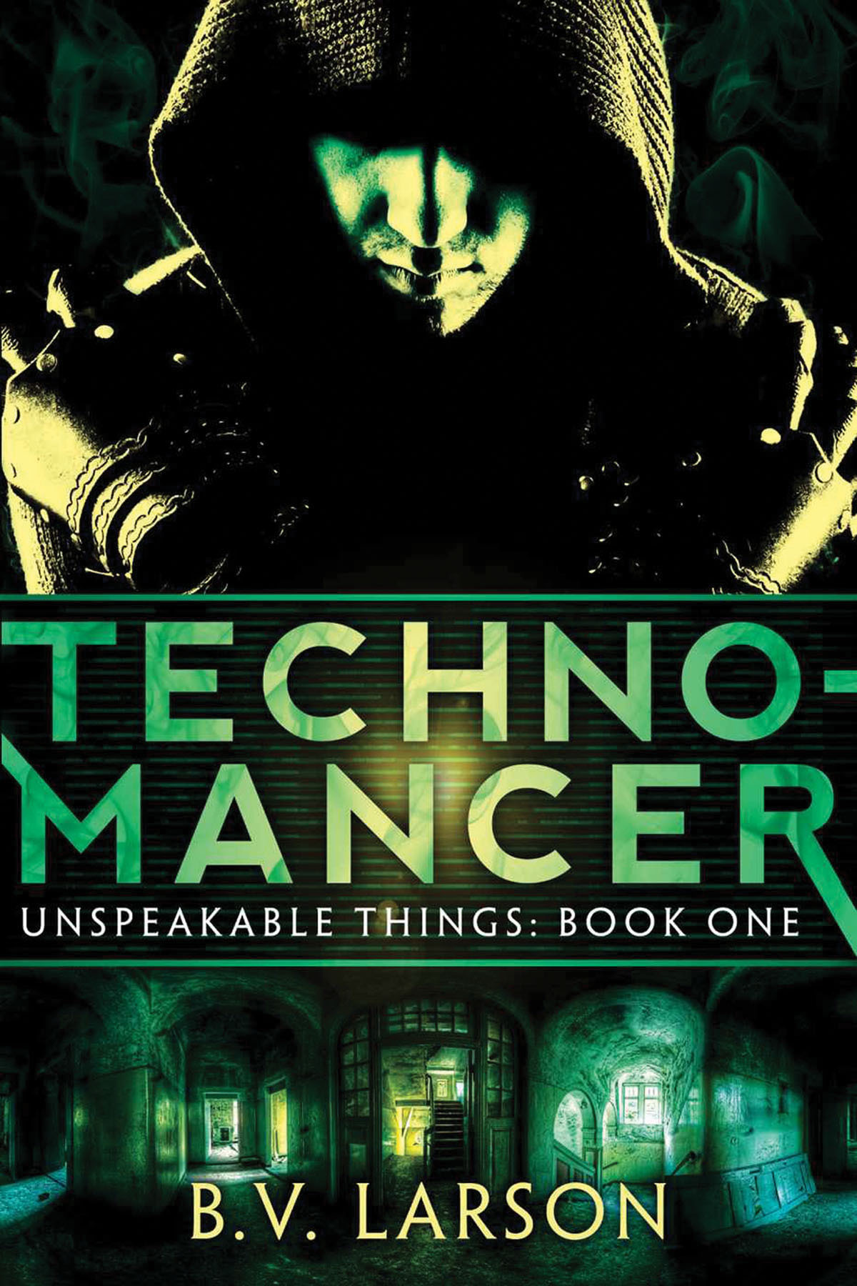 Technomancer Unspeakable Things Book 1 Larson B V