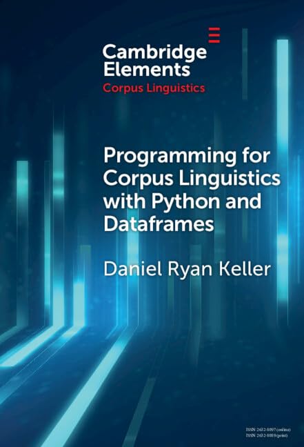 Programming For Corpus Linguistics With Python And Dataframes Daniel Keller