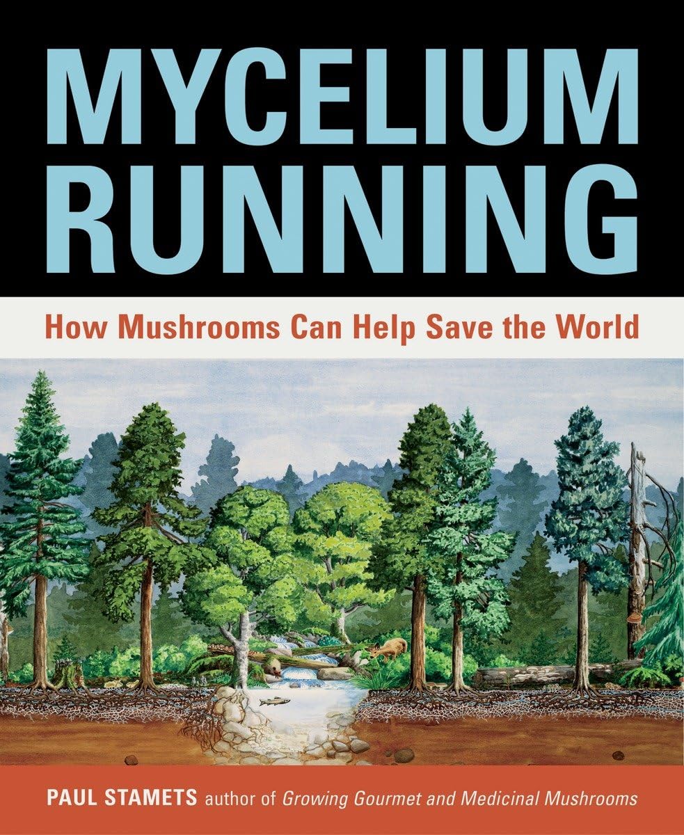 Mycelium Running How Mushrooms Can Help Save The World 1st Paul Stamets