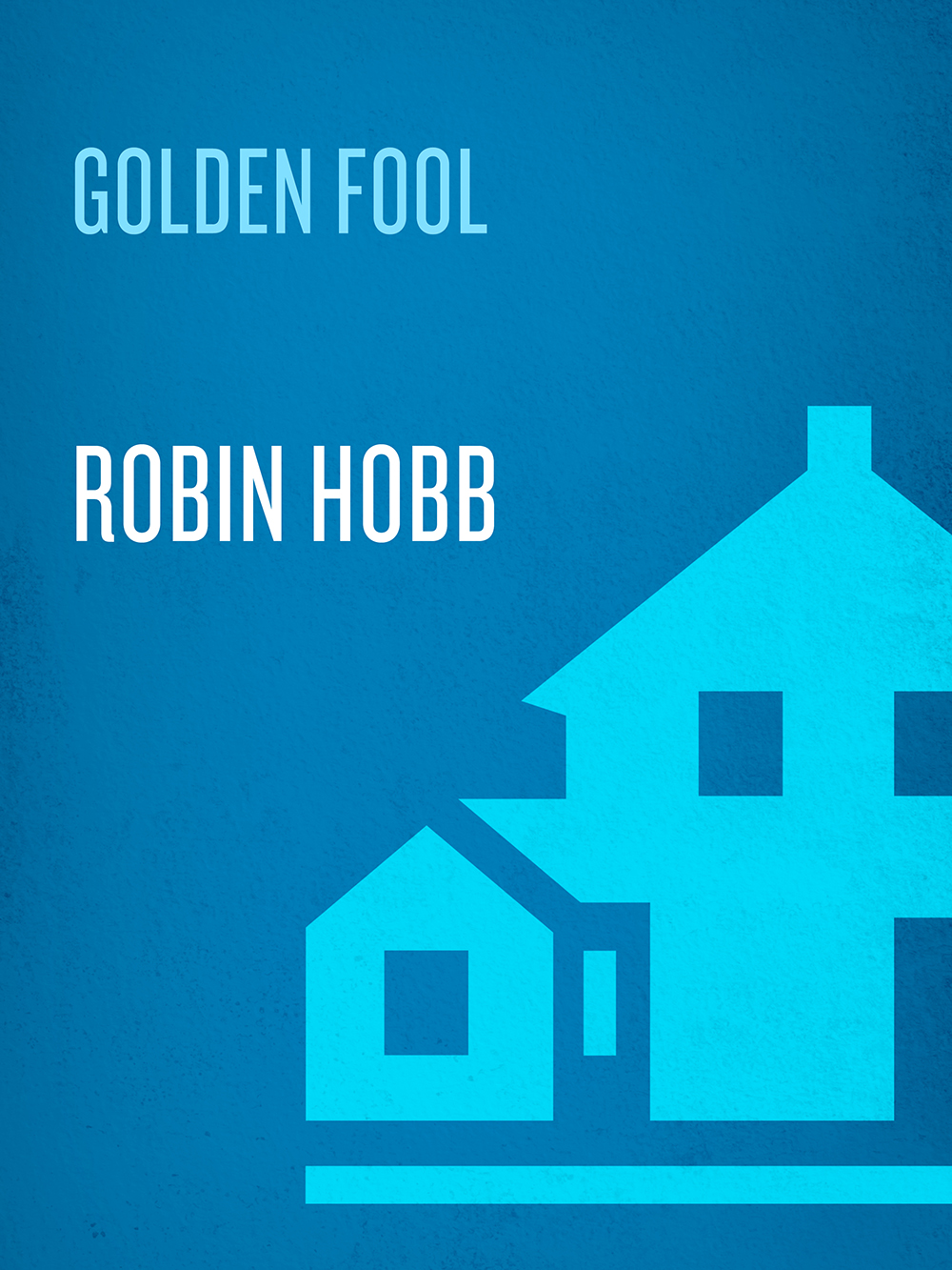 The Golden Fool The Tawny Man Trilogy Book 2 Robin Hobb