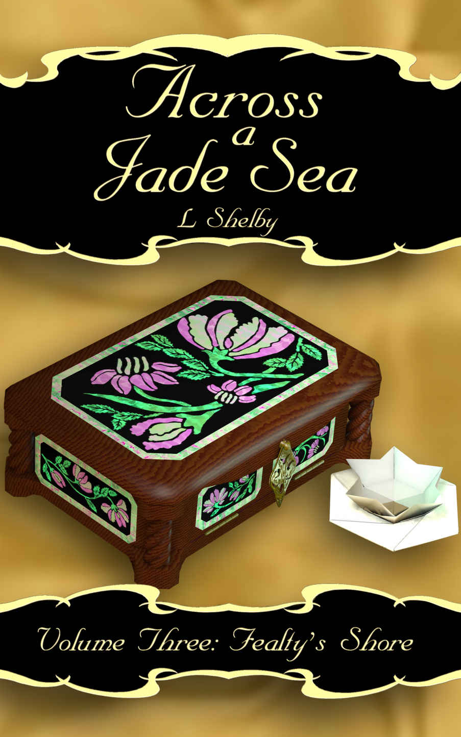 Fealtys Shore Across A Jade Sea Book 3 L Shelby